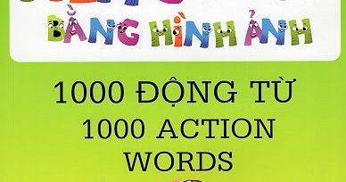 Vui Học Tiếng Anh Bằng Hình Ảnh - 1000 Động Từ