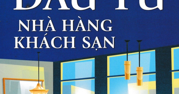 Quản Trị Đầu Tư Nhà Hàng Khách Sạn