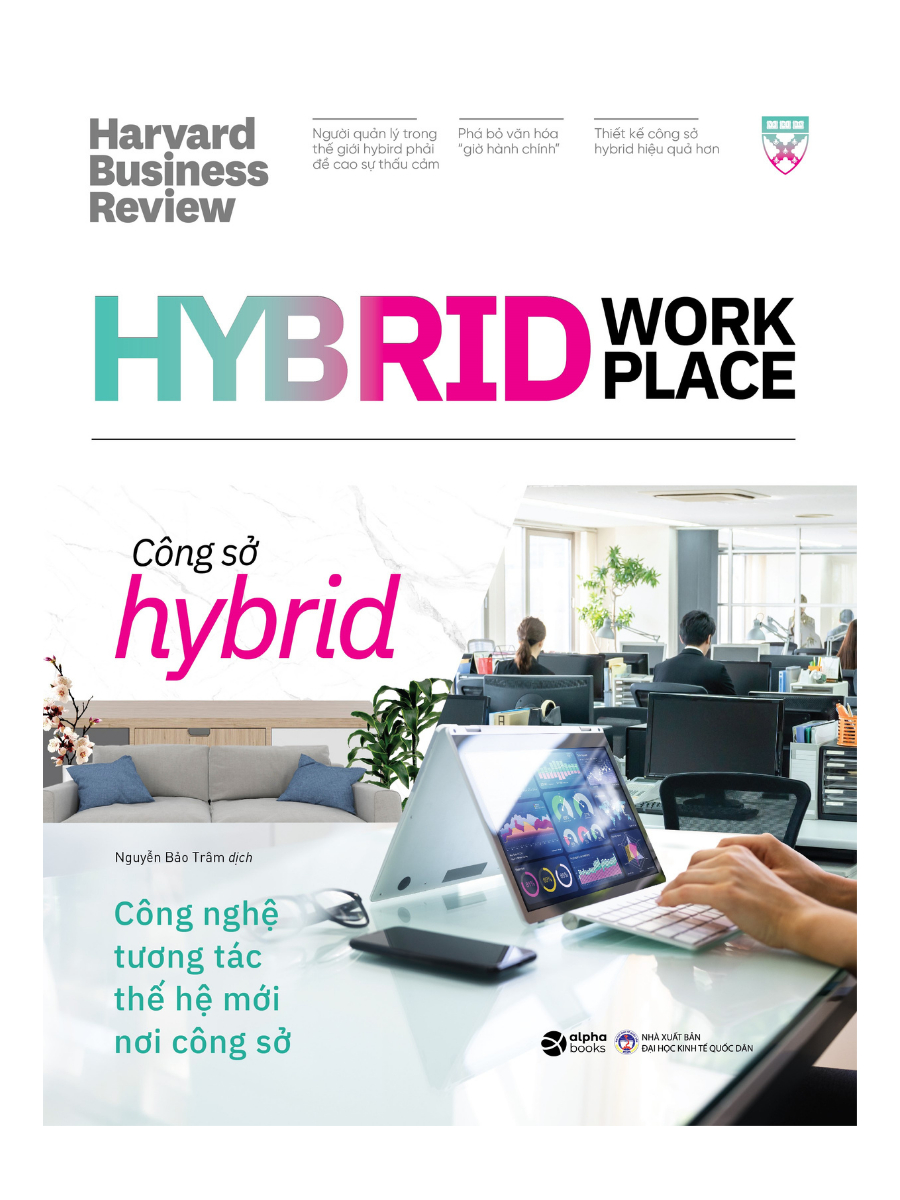 HBR On Hybrid Workplace - Công Sở Hybrid - Công Nghệ Tương Tác Thế Hệ Mới Nơi Công Sở