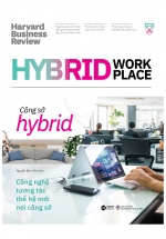 HBR On Hybrid Workplace - Công Sở Hybrid - Công Nghệ Tương Tác Thế Hệ Mới Nơi Công Sở