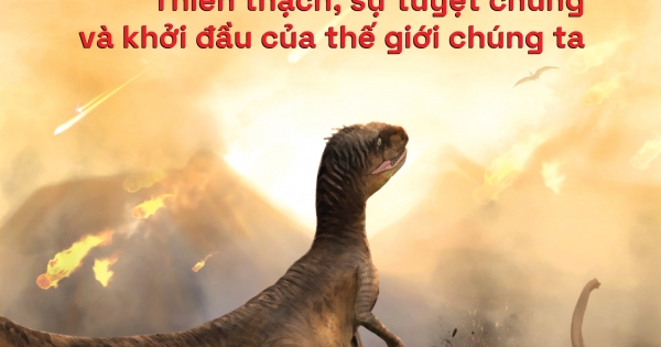 Những Ngày Cuối Cùng Của Khủng Long - Thiên Thạch, Sự Tuyệt Chủng Và Khởi Đầu Của Thế Giới Chúng Ta