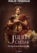 Julius Caesar - Nhà Độc Tài Huyền Thoại Của La Mã (Bìa Cứng)