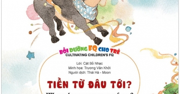 Bồi Dưỡng FQ Cho Trẻ - Tiền Từ Đâu Tới? - Where Does Money Com From?