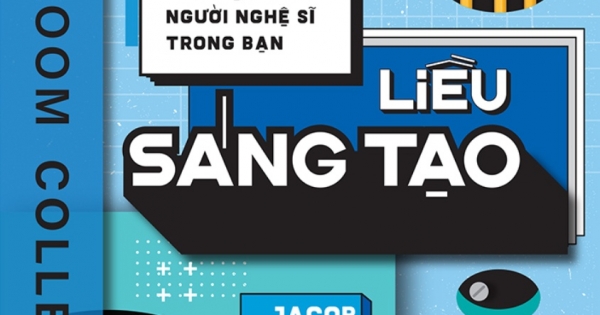 Liều Sáng Tạo - Tìm Thấy Và Trả Tự Do Cho Người Nghệ Sĩ Trong Bạn