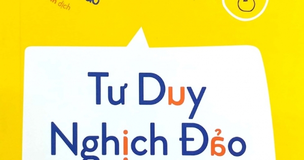 Tư Duy Nghịch Đảo - Reverse Thinking