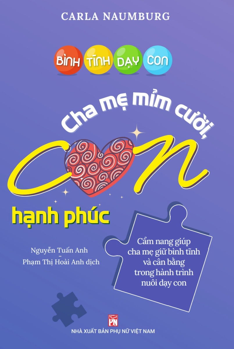 Bình Tĩnh Dạy Con: Cha Mẹ Mỉm Cười Con Hạnh Phúc