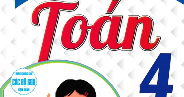 Vở Luyện Toán 4 Tập 1 (Dùng Chung Cho Các Bộ SGK Hiện Hành)