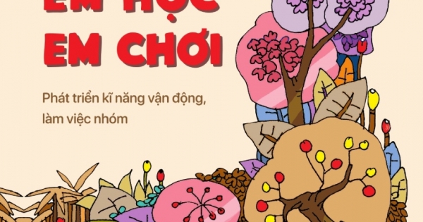 Đồng Dao Cho Bé: Em Học Em Chơi