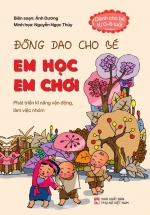 Đồng Dao Cho Bé: Em Học Em Chơi