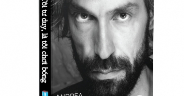 Tôi Tư Duy, Là Tôi Chơi Bóng - Tự Truyện Của Andrea Pirlo