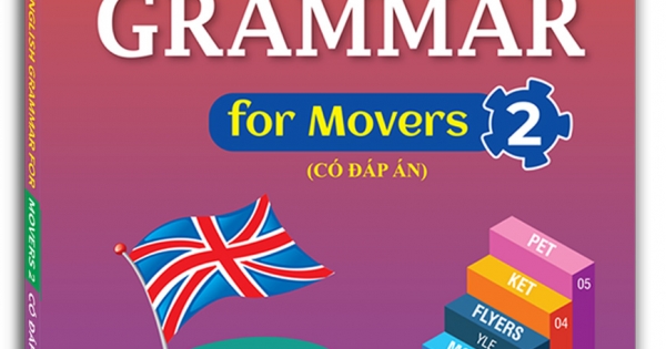 English Grammar For Movers 2 (Có Đáp Án)