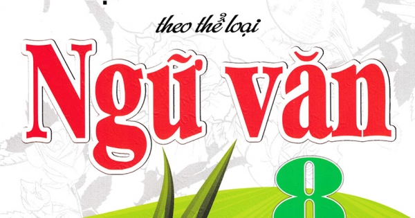 Phát Triển Kĩ Năng Đọc - Hiểu Và Viết Văn Bản Theo Thể Loại Môn Ngữ Văn 8 (Bám Sát SGK Chân Trời Sáng Tạo)