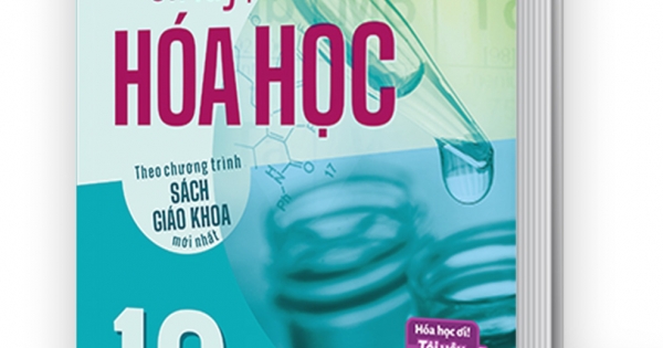 Củng Cố Và Ôn Luyện Hóa Học 10 (Theo Chương Trình Sách Giáo Khoa Mới Nhất)