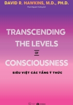 Transcending The Levels Of Consciousness - Siêu Việt Các Tầng Ý Thức