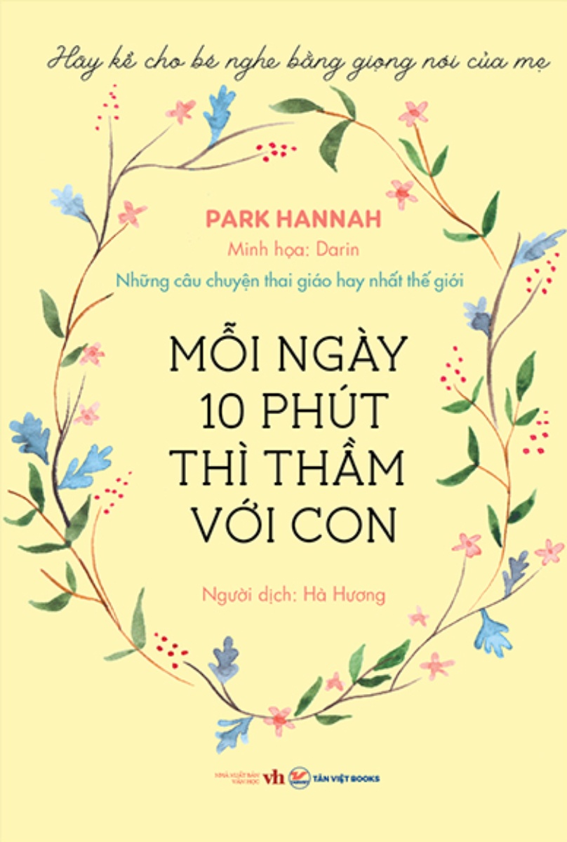 Mỗi Ngày 10 Phút Thì Thầm Với Con - Những Câu Chuyện Thai Giáo Hay Nhất Thế Giới