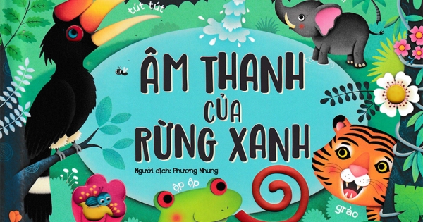 Sách Âm Thanh - Âm Thanh Của Rừng Xanh