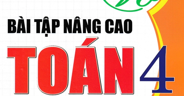 Vở Bài Tập Nâng Cao Toán 4 Tập 1 (Bám Sát SGK Chân Trời Sáng Tạo)