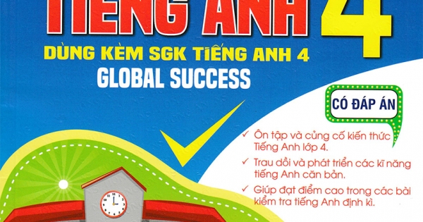 Đề Kiểm Tra Tiếng Anh 4 - Có Đáp Án (Dùng Kèm SGK Tiếng Anh 4 Global Success)