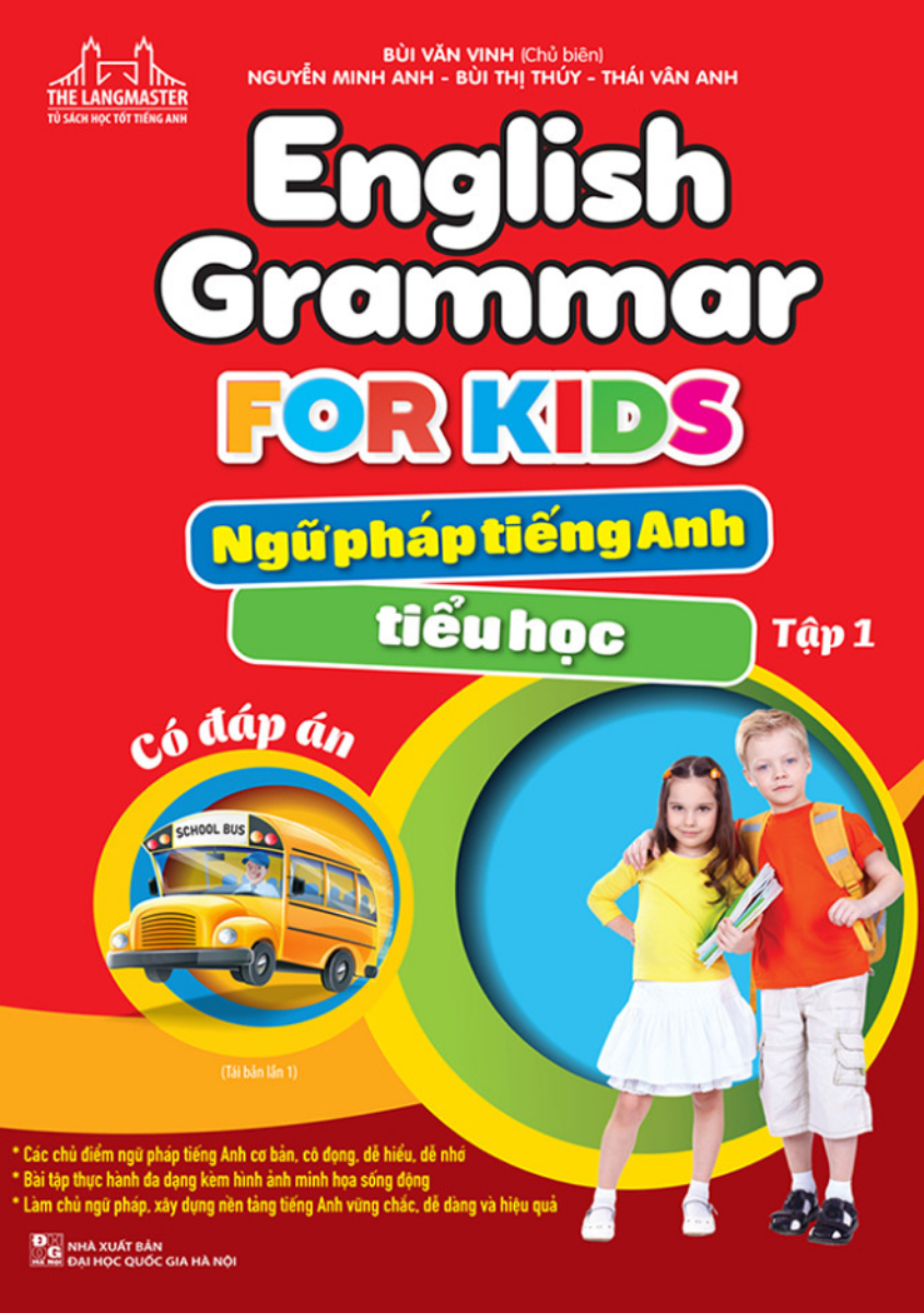 The Langmaster - English Grammar For Kids - Ngữ Pháp Tiếng Anh Tiểu Học - Tập 1 (Có Đáp Án)
