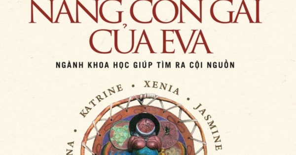 Khoa Học Khám Phá - Bảy Nàng Con Gái Của Eva