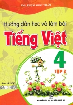 Hướng Dẫn Học Và Làm Bài Tiếng Việt 4 - Tập 2 (Bám Sát SGK Cánh Diều)