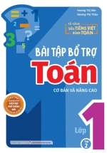 Bài Tập Bổ Trợ Toán Cơ Bản Và Nâng Cao Lớp 1 - Tập 2