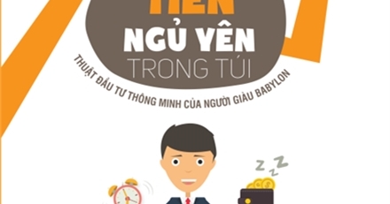 Đừng Để Tiền Ngủ Yên Trong Túi