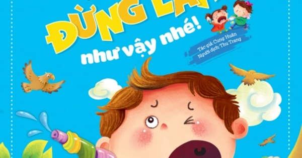 Những Câu Chuyện Nhỏ Giúp Bé Lớn Khôn - Đừng Làm Như Vậy