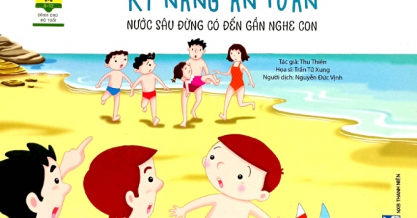 Dạy Trẻ Kỹ Năng An Toàn - Nước Sâu Đừng Có Đến Gần Nghe Con