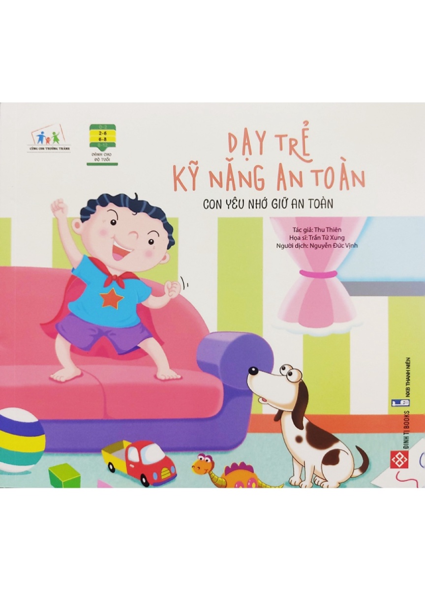 Dạy Trẻ Kỹ Năng An Toàn - Con Yêu Nhớ Giữ An Toàn