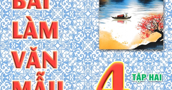 ND - Những Bài Làm Văn Mẫu Lớp 4 - Tập 2 (Bộ Sách Kết Nối Tri Thức Với Cuộc Sống)