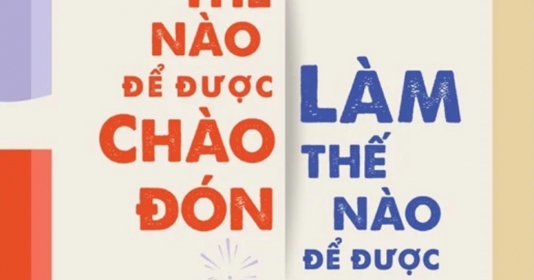 Nói Thế Nào Để Được Chào Đón, Làm Thế Nào Để Được Ghi Nhận