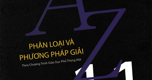 A-Z Toán 11 - Phân Loại Và Phương Pháp Giải (Theo Chương Trình GDPT Mới) - Tập 1