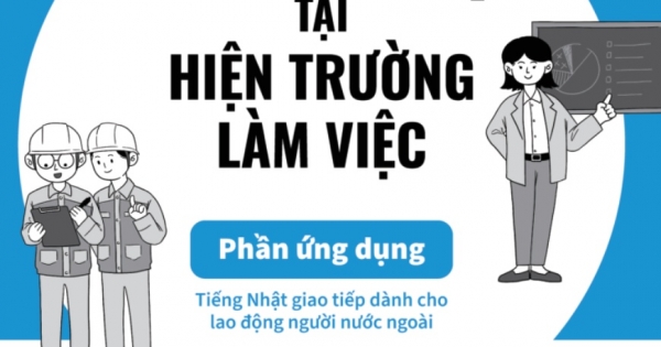 Tiếng Nhật Cho Mọi Người - Sơ Cấp 2 - Tiếng Nhật Tại Hiện Trường Làm Việc - Phần Ứng Dụng