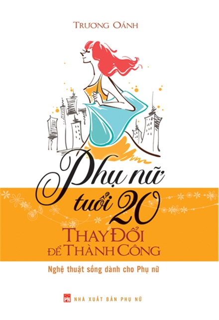 Phụ Nữ Tuổi 20 - Thay Đổi Để Thành Công