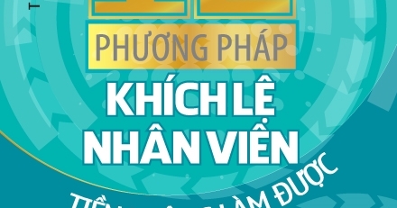 12 Phương Pháp Khích Lệ Nhân Viên Tiền Không Làm Được