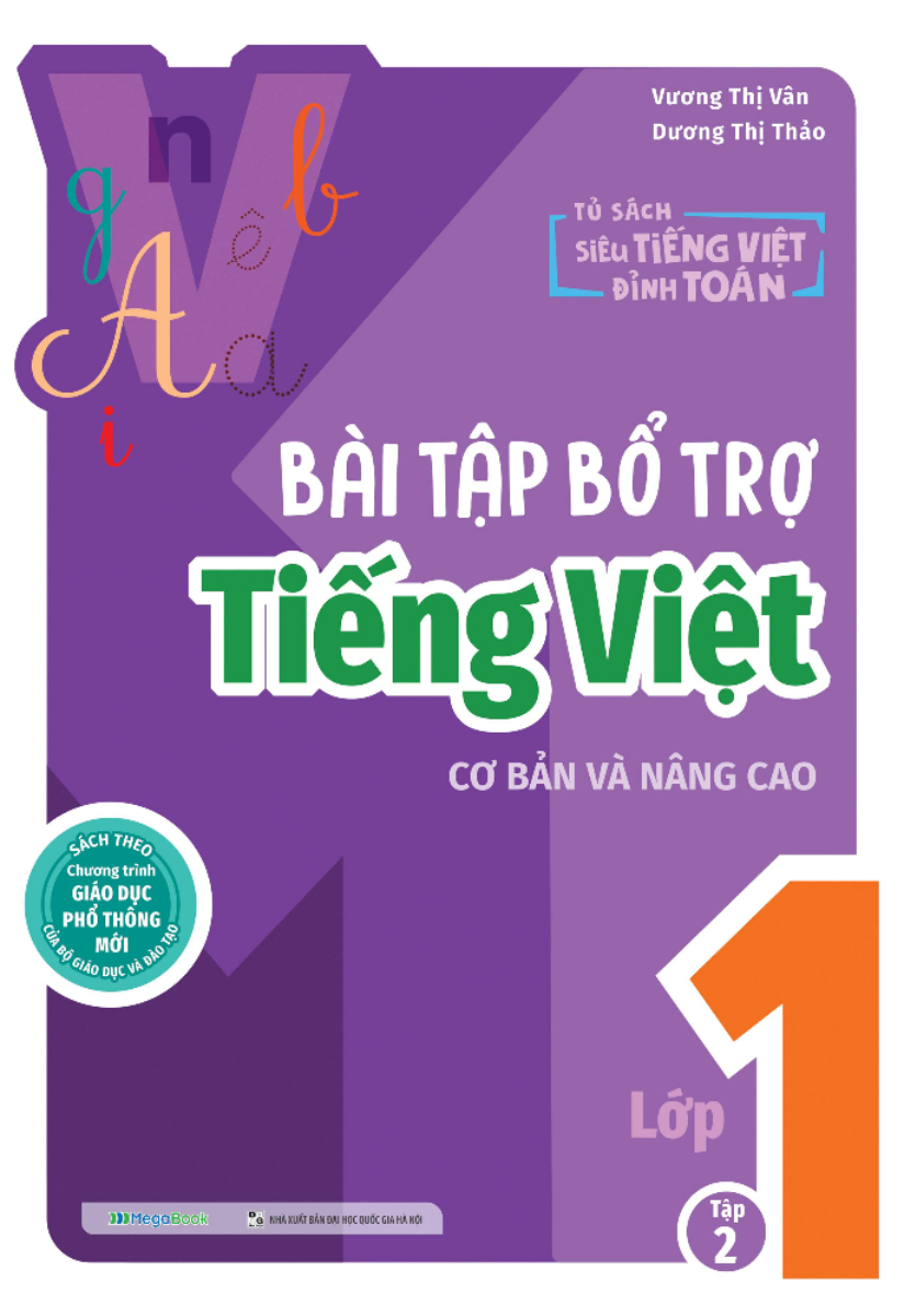 Bài Tập Bổ Trợ Tiếng Việt Cơ Bản Và Nâng Cao Lớp 1 - Tập 2