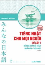 Tiếng Nhật Cho Mọi Người - Sơ Cấp 1 - Bản Dịch Và Giải Thích Ngữ Pháp - Tiếng Việt (Bản Mới)