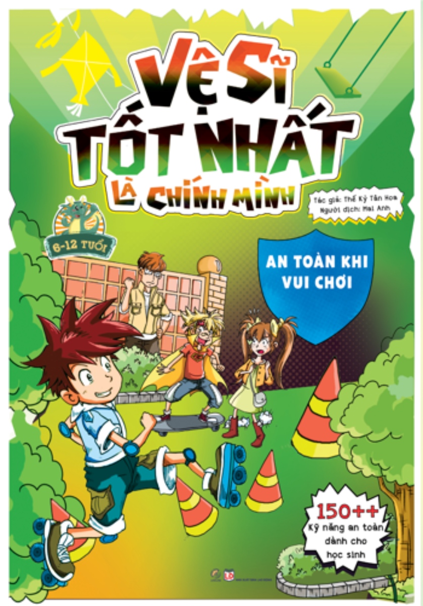Vệ Sĩ Tốt Nhất Là Chính Mình - An Toàn Khi Vui Chơi