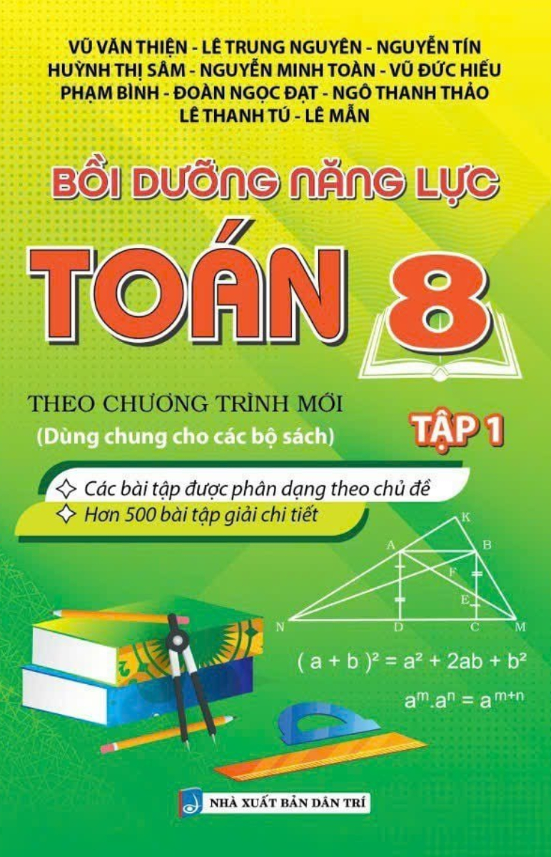 Bồi Dưỡng Năng Lực Toán 8 - Tập 1 (Biên Soạn Theo Chương Trình Mới)  