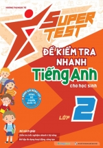 Super Test - Đề Kiểm Tra Nhanh Tiếng Anh Cho Học Sinh Lớp 2