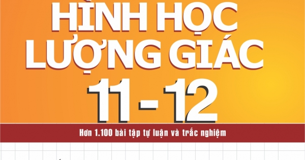 Kiến Thức Trọng Tâm Và Bài Tập Hình Học - Lượng Giác 11 - 12