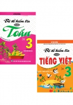 Combo Bộ Đề Kiểm Tra Môn Toán + Tiếng Việt Lớp 3 (Dùng Kèm SGK Chân Trời Sáng Tạo) (Bộ 2 Cuốn)
