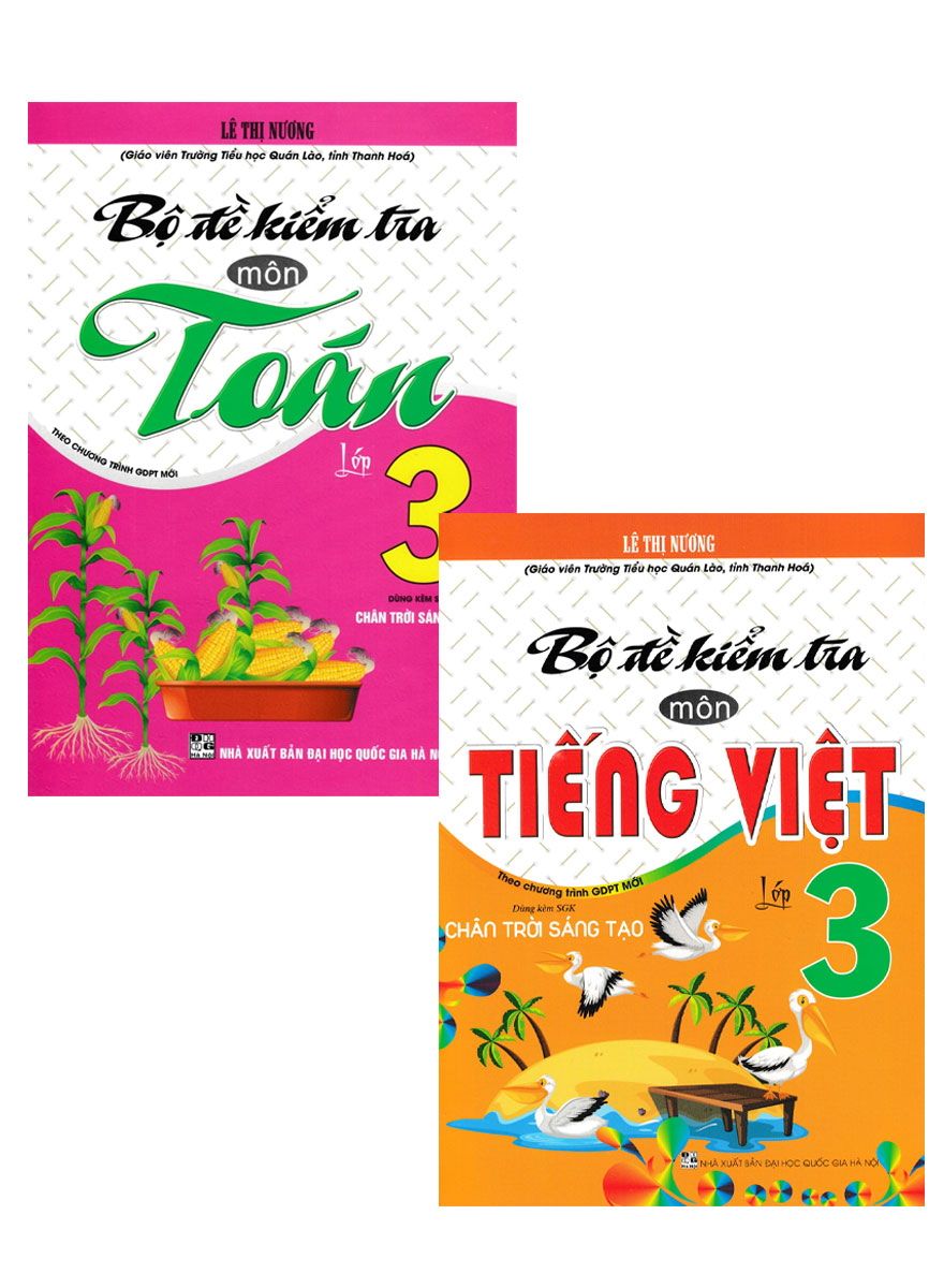 Combo Bộ Đề Kiểm Tra Môn Toán + Tiếng Việt Lớp 3 (Dùng Kèm SGK Chân Trời Sáng Tạo) (Bộ 2 Cuốn)