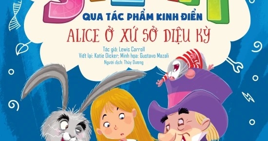 Khám Phá Và Thực Hành Steam Qua Tác Phẩm Kinh Điển - Alice Ở Xứ Sở Diệu Kỳ