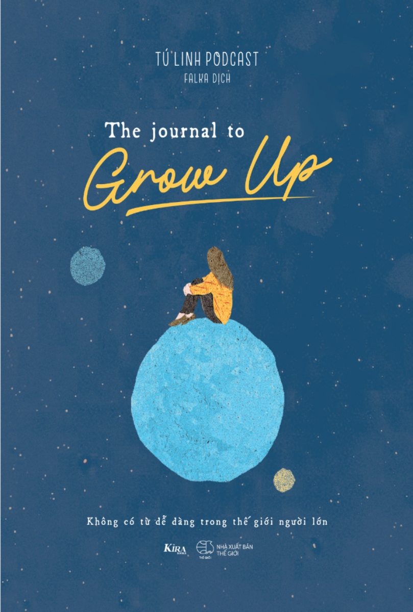 The Journal To Grow Up - Không Có Từ Dễ Dàng Trong Thế Giới Người Lớn (Song Ngữ)
