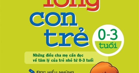 Hiểu Lòng Con Trẻ 0-3 Tuổi
