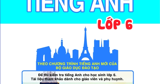 Bộ Đề Kiểm Tra Tiếng Anh Lớp 6