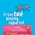 Vì Sao Trẻ Không Nghe Lời