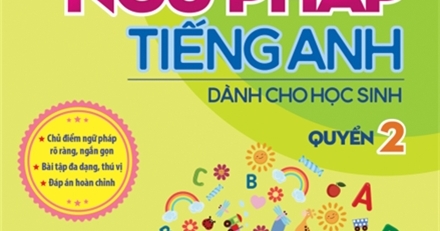 Grammar For You - Ngữ Pháp Tiếng Anh Dành Cho Học Sinh Tập 2